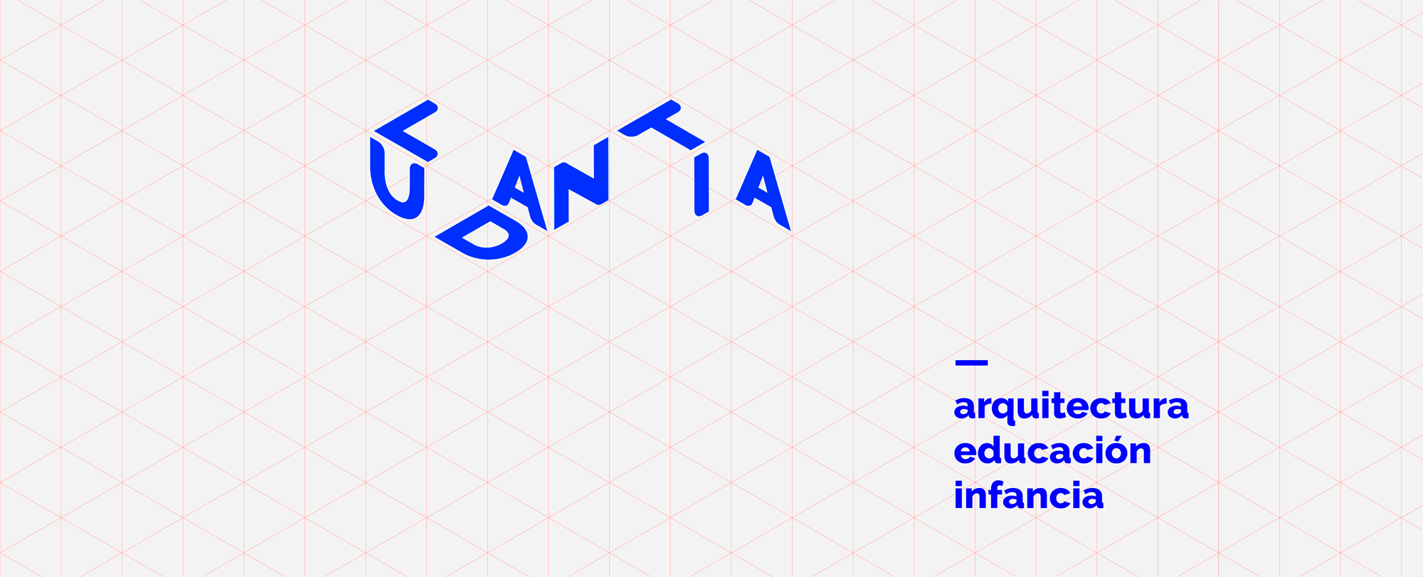 Ludantia. Arquitectura, Educació, Infància